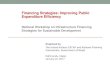 Financing Strategies: Improving Public Expenditure Efficiency · more expenditure in infrastructure sector ... transfer design and construction risks to the developer As per a survey
