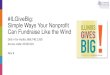 #ILGiveBig: Simple Ways Your Nonprofit Can Fundraise Like the … · 2014-12-02  · Simple Ways Your Nonprofit Can Fundraise Like the Wind Dial In for Audio: 866.740.1260 Access