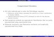 Computational Chemistry Ab initio methods seek to solve ...jtaylor/teaching/Fall2010/... · Quantum Chemistry Theory Computational Chemistry Ab initio methods seek to solve the Schr