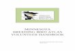 MINNESOTA BREEDING BIRD ATLAS VOLUNTEER HANDBOOK · blocks assigned to other surveyors, along the road on a trip, someplace new you want to explore, or a familiar area like a home