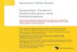 Symantec Product Authentication and Authorization...Symantec products with Authentication and Authorization Service Technical information illustrating multiple product deployment environments