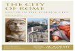 THE CITY OF ROME - Academy Travel · The city of Rome is one of the most enduring achievements of western civilisation. The vast range of historic sites, stretching from Etruscan
