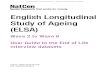 English Longitudinal Study of Ageing (ELSA)€¦ · The English Longitudinal Study of Ageing (ELSA) began in 2002. It is a large scale longitudinal panel study of people aged 50 and