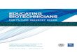 Educating BiotEchnicians for futurE industry nEEds · m crob ology and b ology curr cula to nclude appl cat ons n ndustr al and env ronmental b otechnology. B otechnology programs