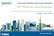 Presentation - Toronto Police Services Board - 2017 ... · Budget Committee. December XX, 2016. Toronto Police Services Board. 2017 Preliminary Operating Budget. December 20, 2016