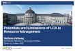 Potentials and Limitations of LCA in Resource Managementiwr.tuwien.ac.at/.../Presentations/1._Hellweg.pdf · • Danish Council for Strategic Research (grant no. 11-116775; the IRMAR