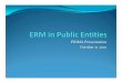 PRIMA Presentation October 21 2010 - erm-strategies.com€¦ · PRIMA Presentation. October 21 2010. Agenda. y. Enterprise Risk Management (ERM) y. Risk Analysis and Management. y