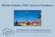 North Dakota: PSIC Success Purchase Session.Grantee Success Story Show and...North Dakota: PSIC Success Purchase. PSIC Purchase • Two (2) tower antenna trailers containing gateway