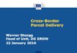 Cross-Border Parcel Delivery - European Commissionec.europa.eu/information_society/newsroom/image/...DSM package of 6 May 2015 • The Commission will assess action taken by industry