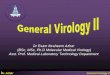 Dr Esam Ibraheem Azhar (BSc, MSc, Ph.D Molecular Medical ... · ٣Dr. Azhar General Virology II Host Range ¾Viruses infect all major groups of organisms: vertebrates, invertebrates,
