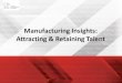 Manufacturing Insights: Attracting & Retaining Talent · please submit your resume and cover letter directly to this posting. ©Canadian Manufacturers and Exporters 11 Feeds the Job