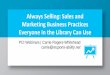 Always Selling: Sales and Marketing Business Practices ... · Churn Rate Measures what customers you retain. i.e. 500 people came to your ... Sales Funnel 21. Biggest Reasons for