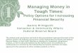 Managing Money in Tough Times (PowerPoint) (pdf)...Managing Money in Tough Times: Policy Options for Increasing Financial Security Jeanne M Hogarth Consumer & Community Affairs. Federal