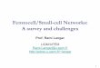 Femtocell/Small-cell Networks: A survey and challengesperso.u-pem.fr/~langar/UPEM_courses/Archi/Femtocells.pdf · • Small Cell Forum (formerly Femto-Forum) is a governing body with