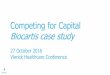 Competing for Capital Biocartis case study/media/executive-education/open... · 2016-10-27 · Competing for Capital Biocartis case study 27 October 2016 Vlerick Healthcare Conference