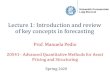 Lecture 1: Introduction and review of key concepts in ......Lecture 1: Introduction and review of key concepts in forecasting –Prof. Pedio. Economic Loss Functions: The Set-Up 13