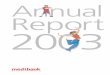 Annual Report 2003 - Medibank€¦ · 4 Annual Report 2003. 5 Health Services Hospital Episodes* 534,124 Ancillary Services* 13.6 million Hospital beds days* 1.9 million % of Private