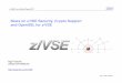 News on z/VSE Security, Crypto Support and OpenSSL for z/VSE · – Encryption algorithms – Encryption keys – Diffie-Hellman versus RSA – Elliptic Curve Cryptography – Recommendations