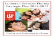 Lutheran Services Florida Strategic Plan 2014-2017 · Lutheran Services Florida Strategic Plan 2014-2017 ... LSF provides a broad range of services to families and individuals in