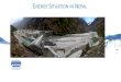 ENERGY SITUATIONIN NEPAL€¦ · Hydropower STATUS OF RENEWABLE ENERGY IN NEPAL 8 S. No ... Capacity (A+B) 1,123.92 4. Under ConstructionHydropower 1,017.10 5. Planned and Proposed