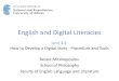 English and Digital Literacies · English and Digital Literacies Unit 3.3: How to Develop a Digital Story - Procedure and Tools Bessie Mitsikopoulou School of Philosophy Faculty of