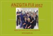 ANZGITA FIJI 2017 · 2020-03-16 · PROGRAM HISTORY ANZGITA has evolved over a number of years. It was initially conceived by Professor Finlay Macraeafter discussions in Suva with
