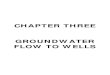 Chapter 6 - Groundwater Flow to Wells...7 All flow is radial toward the well. 8 Groundwater flow is horizontal. 9 Darcy’s law is valid. 10 Groundwater has a constant density and