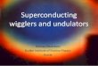 Superconducting wigglers and undulatorsjaiweb/slides/2016_Mezentsev.pdf · 2016-05-26 · three bending magnets are superconducting. Shifter with the fixed radiation point – The