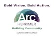 Bold Vision. Bold Action. - ARC Bold Vision. Bold Action. Building Community Arc Herkimer President/CEO