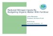 Reduced Nitrogen Inputs By Budgeting Organic Matter With ... - John Moriarty.pdf · Reduced Nitrogen Inputs By Budgeting Organic Matter With Fertilize r John Moriarty President, Nutrients