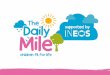 THE DAILY MILE · 11 THE DAILY MILE . THE BENEFITS o Positive impact on children's physical, social, emotional and mental health & well-being o Fitter children can access PE and sport