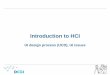 Introduction to HCI - cvut.cz...Introduction to HCI: HCI, UI design process (UCD), Design guidelines, UI issues 3 Human-Computer Interaction (HCI) Human –End-user of an application