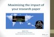 Maximizing the impact of your research paper · Conclusion – Key take-away • Accessibility - Make your papers available online enhance discoverability and usage. • Quality -