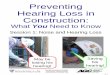 Preventing Hearing Loss in Constructiondepts.washington.edu/occnoise/content/HC_Training.pdf · Preventing Hearing Loss in Construction: What You Need to Know ... – Band may “squeeze”