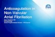 Anticoagulation in Non-Valvular Atrial Fibrillation...CHADS2 Score Risk Level Stroke Rate Recommendation 0 Low 1.0%/year ASA (77-325mg/d) 1 Low-moderate 1.5%/year Warfarin or ASA