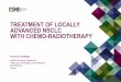 TREATMENT OF LOCALLY ADVANCED NSCLC WITH CHEMO … · About 30% of non-small cell lung cancers are locally advanced, mainly unresectable This group of patients is very heterogeneous
