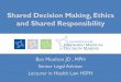 Shared Decision Making, Ethics and Shared Responsibility · Cochrane Review of Decision Aids • In 55 trials of decision aids addressing 23 different screening or treatment decisions,