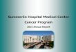 Summerlin Hospital Medical Center Cancer Program...At Summerlin Hospital Medical Center, our purpose is to meet the growing needs of cancer diagnoses and care of patients with cancer
