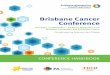 Brisbane Cancer Conferencebrisbanecancer.org.au/wp-content/uploads/2016/08/... · biology and treatment of malignant disease. ... Reversing resistance to monoclonal antibody therapy