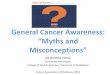 “Myths Misconceptions” - Kubatanaarchive.kubatana.net/...cancer_myths_misconceptions... · Myths and Misconceptions Breast cancer myths and misconceptions •Radiation: a woman