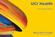 THE CASE FOR SUPPORT - UCI Campaign · integrative therapies they can expect only from UCI Health. By virtue of being on the UCI campus, this venue will create new opportunities for
