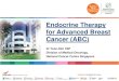 Endocrine Therapy for Advanced Breast Cancer (ABC)...Treatment guidelines for HR+, HER2–advanced breast cancer ESMO1 In HR+, HER2–disease, endocrine therapy is the treatment of