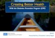 Creating Better Health · 2019-02-22 · Creating Better Health With the Diabetes Prevention Program (DPP) ... number places someone in one of categories on top (normal, prediabetes