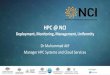 HPC @ NCI...nci.org.au nci.org.au @NCInews HPC @ NCI Deployment, Monitoring, Management, Uniformity Dr Muhammad Atif Manager HPC Systems and Cloud Servicesnci.org.au NCI: an overview