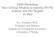 EMA Workshop Non-Clinical Models to Identify PK/PD Indices ... · EMA Workshop Non-Clinical Models to Identify PK/PD Indices and PD Targets In Vitro G.L. Drusano, M.D. Professor and