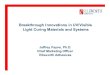 Breakthrough Innovations in UV/Visible Light Curing ... · Presentation Outline " The basics of light curing material chemistry " Advantages/disadvantages of different chemistries