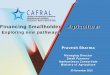 Financing Smallholder Agriculture - CAFRAL€¦ · Financing Smallholder Agriculture: Exploring new pathways 25 November 2013 ... emerging opportunities domestic and global by integrating