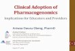 Clinical Adoption of Pharmacogenomics - Genome.gov · Clinical Adoption of Pharmacogenomics. Implications for Educators and Providers Aniwaa Owusu Obeng, PharmD ... Updated on July