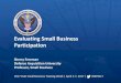 Evaluating Small Business Participation Small Business...Evaluation of Small Business Participation 7 Small Business Participation - Solicitation and Source Selection A good solicitation