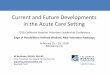 Current and Future Developments in the Acute Care Setting...• Identify Emerging Trends in Health Care • Hear the CNO Thought Leader Opinion poll on Traditional Acute Care Activity